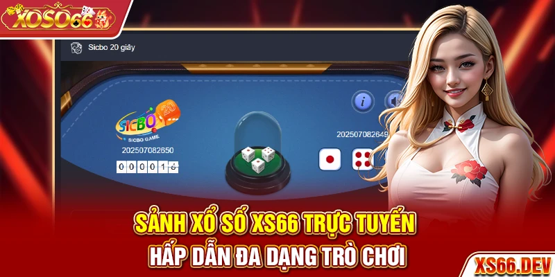 Sảnh xổ số XS66 trực tuyến hấp dẫn đa dạng trò chơi