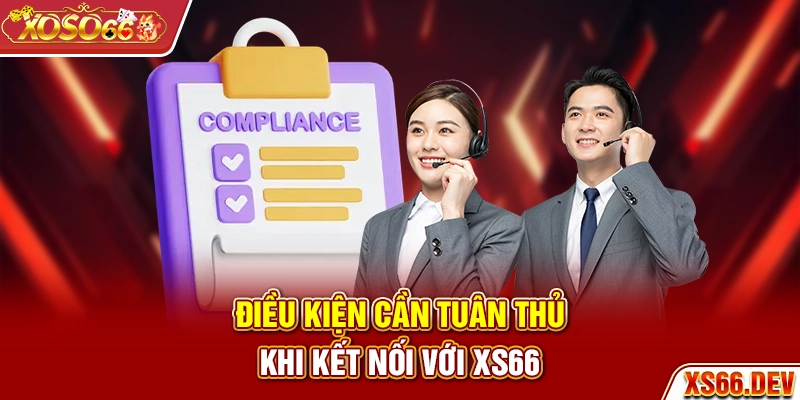 Điều kiện cần tuân thủ khi kết nối với XS66