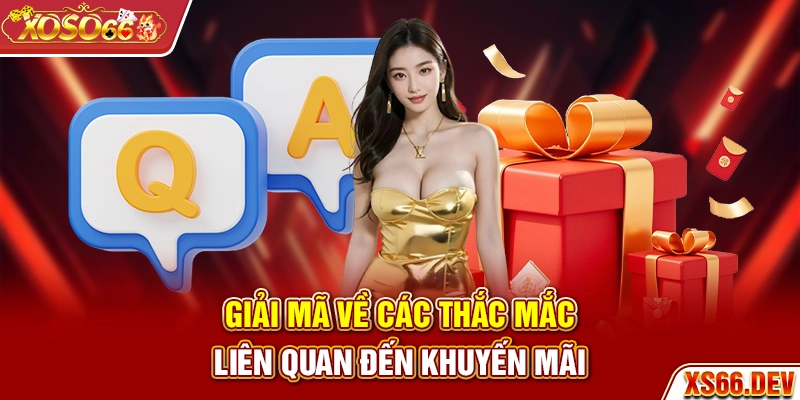 Giải mã về các thắc mắc liên quan đến khuyến mãi