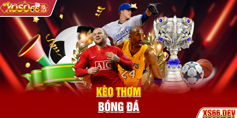 Kèo thơm bóng đá