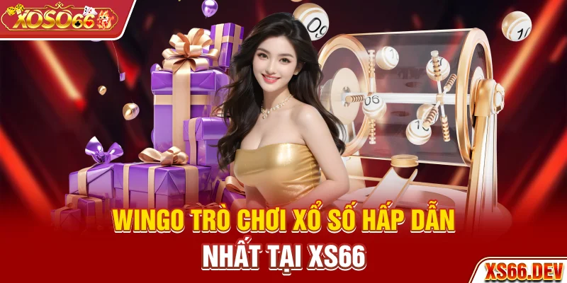 Wingo - Trò chơi xổ số hấp dẫn nhất tại XS66